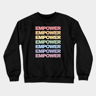 Empower Crewneck Sweatshirt